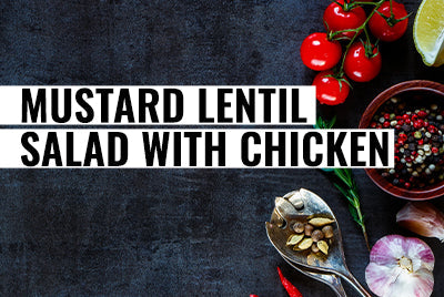 Mustard Lentil Salad With Chicken